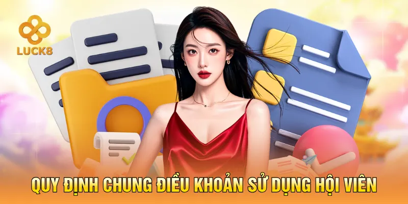 Quy định chung Điều khoản sử dụng hội viên