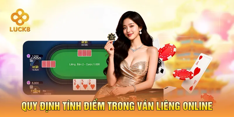Quy định tính điểm trong ván Liêng online